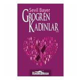 Grogren Kadınlar - Sevil Bayer