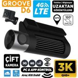 GROOVE D6 4G LTE 3K QHD Ön+Arka Araç İçi Kamera Sim Kart Destekli Uzaktan Erişim Canlı Takip|WiFi|GPS|160° Açı|G-Sensor