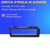 Grundig Vcr 2131 Akıllı Robot Süpürge Orta Fırça Kapağı Aksesuarları – Yedek Parça