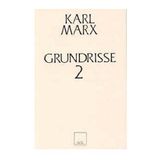 GRUNDRISSE 2 EKONOMI POLİTİĞİN ELEŞTİRİSİNİN TEMELLERI - KARL MARX