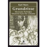 Grundrisse - Ekonomi Politiğin Eleştirisi İçin Ön Çalışma Birikim Yayınları