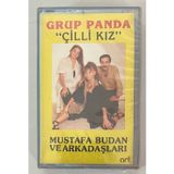 Grup Panda Çilli Kız Mustafa Budan Ve Arkadaşları Kaset (Sıfır Jelatinli