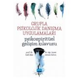 Grupla Psikolojik Danışma Uygulamaları Psikospiritüel Gelişim Kılavuzu - Nobel Yayınevi