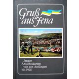 Gruss aus Jena. Jenaer Ansichtskarten von den Anfängen bis 1928