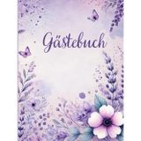 Gästebuch mit Lavendel & Schmetterlingen: Elegantes Hardcover-Buch für Feste, Geburtstage & Jubiläen - 100 leere Seiten für liebevolle Erinnerungen & Wünsche