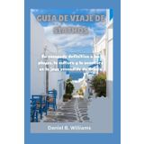 GUÍA DE VIAJE DE SÍATHOS: Su escapada definitiva a las playas, la cultura y la aventura en la joya escondida de Grecia (World in Four Voices: Travel Guides in English, Spanish, German, and French”)