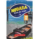 GUÍA DE VIAJE NOVARA 2026: Descubra la joya subestimada de Piamonte con plazas históricas, cocina local, región vinícola, arte y auténticos consejos de viaje