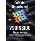 Guía del Usuario del VSDINSIDE Macro Keypad: Transmitir como Profesional, Configurar, Solucionar Problemas y Personalizar 18 Teclas Programables, Macros y Plugins para OBS, YouTube, PC y Mac