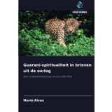 Guaraní-spiritualiteit in brieven uit de oorlog: Voor onafhankelijkheid aan de kust (1810-1830)