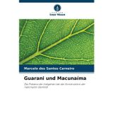 Guarani und Macunaíma