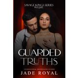 Guarded Truths: Prequel, A Dark Mafia Hitwoman Romance (The Savage Kings Crime Family Series - California)