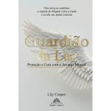 Guardião da Luz: Proteção e Cura com o Arcanjo Miguel