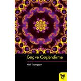 Güç ve Güçlendirme - Neil Thompson Neil Thampson
