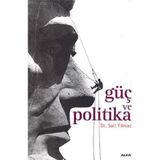 GÜÇ VE POLITIKA - SAIT YILMAZ