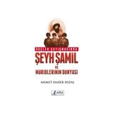 Güçler Çatışmasında Şeyh Şamil ve Müridlerinin Dünyası-Ahmet Hazer Hızal