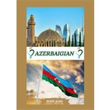 GUIDA DI VIAGGIO AZERBAIGIAN 2025: Scopriamo l'Azerbaigian: i posti migliori da visitare, il periodo migliore per partire, gli hotel, i requisiti per il visto, i consigli sui trasporti e molto altro