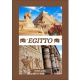 GUIDA DI VIAGGIO EGITTO 2025: Scoprire l'Egitto: i posti migliori da visitare, il periodo migliore per partire, gli hotel, i requisiti per il visto, i consigli sui trasporti e molto altro