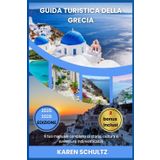 GUIDA TURISTICA GRECIA 2025/2026: Il tuo manuale completo di storia, cultura e avventure indimenticabili