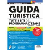 Guida turistica. Tutti i siti del programma d'esame (sezione I, II e IV). Manuale per la prova scritta e orale dell'esame di abilitazione, aggiornato ... con nuovi quiz (Concorsi e abilitazioni)