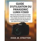 Guide d'utilisation du Panasonic Lumix FZ80D