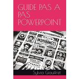 GUIDE PAS A PAS POWERPOINT: Office 365 (Formation Professionnelle)