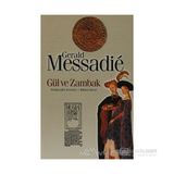 GÜL VE ZAMBAK - GERALD MESSADIE