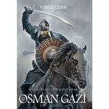 Gülbey Yayınları - Osman Gazi - Beylikten Devlete Kutlu Çınar - Yunus Ozan