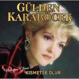 Gülden Karaböcek Hediyem Olsun / Kısmetse Olur - Plak