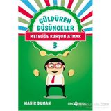 Güldüren Düşünceler 3 Meteliğe Kurşun Atmak - Mahir Duman