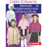 Güler Erkan Provasız Pelerin Panço Kap Giyim Kalıpları No:85 2024