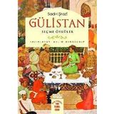 GÜLİSTAN - SEÇME ÖYKÜLER - ŞİRAZLI ŞEYH SADI (ŞİRAZÎ)