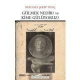 Gülmek Nedir? Ve Kime Gülüyoruz? - Mustafa Şekip Tunç