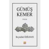Gümüş Kemer-Öyküler - Beytullah Özilhan