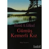 GÜMÜŞ KEMERLI KIZ - HÜSNÜ A. GÖKSEL