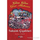 Gün Gün Gezi Hatırası Taksim Çiçekleri - Harika Yamak