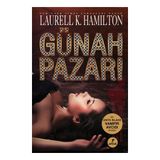 GÜNAH PAZARI - LAURELL K. HAMILTONO