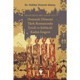 Günce Yayınları Osmanlı Dönemi Türk Romanında Iyicil ve Kötücül Kadın Imgesi Mitolojiden Eril