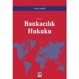 Güncel Bankacılık Hukuku / Murat Şahin / Ekin Basım Yayın / 9786053276173