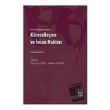 Güncel Gelişmeler Işığında Küreselleşme ve İnsan Hakları - İlyas Fırat Cengiz Mehmet Özyürek