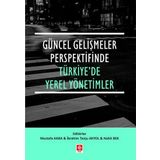 Güncel Gelişmeler Perspektifinde Türkiyede Yerel Yönetimler