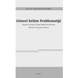 Güncel Kelâm Problematiği Yaşayan İnsanın Çözüm Odaklı Sorularının Merkeze Taşınması Adımı