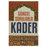 Güncel Sorularla Kader Cilt 2 - İsmail Mutlu
