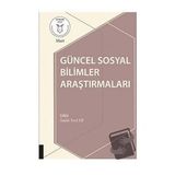 Güncel Sosyal Bilimler Araştırmaları Sadık Erol Er