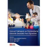 Güncel Yaklaşım ve Yöntemlerle Etkinlik Destekli Fen Öğretimi - Pegem Akademi Yayıncılık