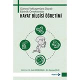 Güncel Yaklaşımlara Dayalı Etkinlik Örnekleriyle Hayat Bilgisi Öğ