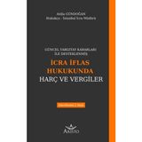 Güncel Yargıtay Kararları Ile Desteklenmiş Icra Iflas Hukukunda Harç ve Vergiler - Atilla Gündoğan