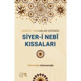 Güncel Yorumlar Işığında Siyer-i Nebi Kıssaları - Abdulvahab Süleymanoğlu