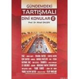 GÜNDEMDEKİ TARTIŞMALI DINI KONULAR 2 - NIHAT DALGIN