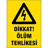 Gündoğdu 5 Adet Dikkat Ölüm Tehlikesi Uyarı Levhası