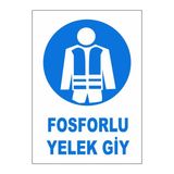 Gündoğdu 5 Adet Fosforlu Yelek Giy Uyarı Levhası